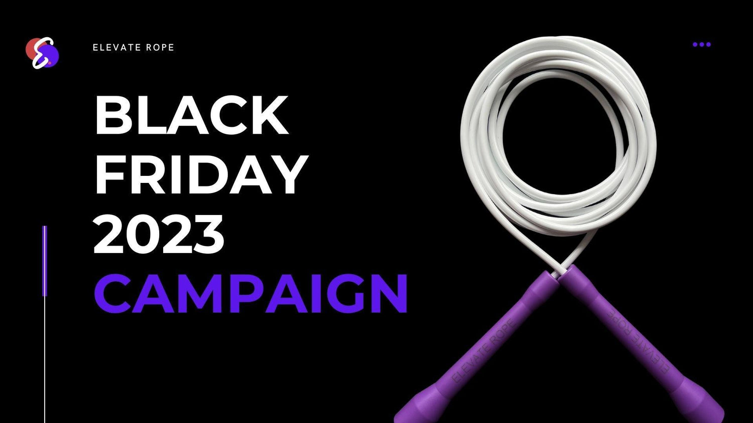 Unveiling Elevate Rope’s Black Friday and Cyber Monday Spectacle!
