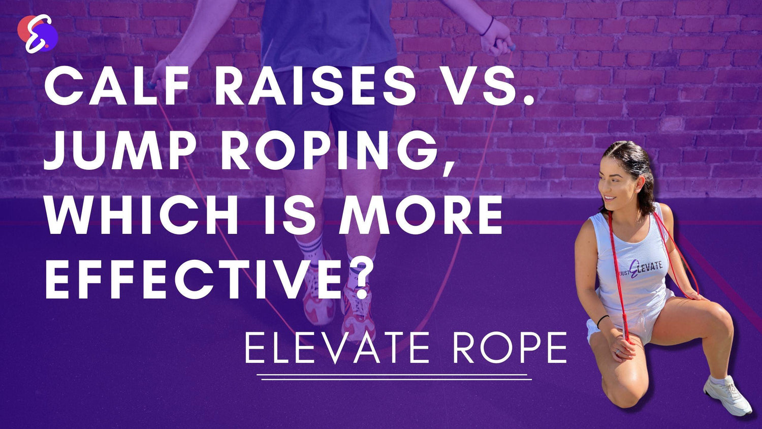 Calf Raises vs. Jump Roping, which is more effective?