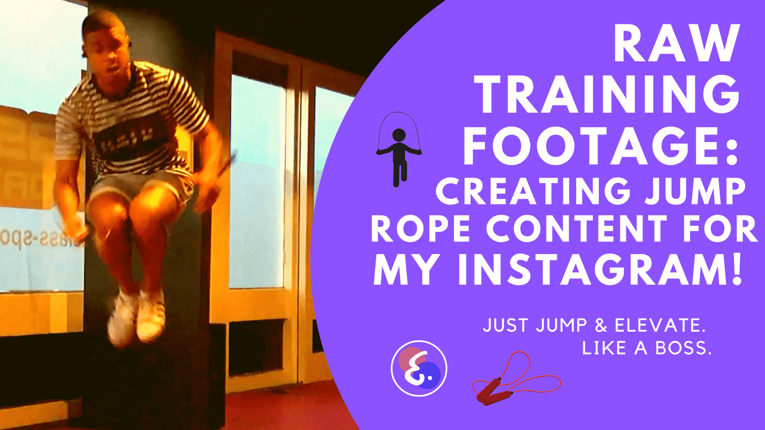 RAW JUMP ROPE TRAINING Creating Jump Rope Content for my Instagram! - Elevate Rope
