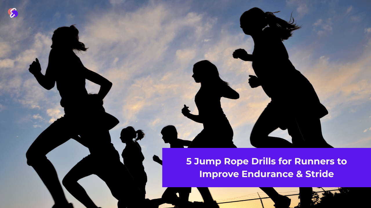 5 Jump Rope Drills for Runners to Improve Endurance & Stride