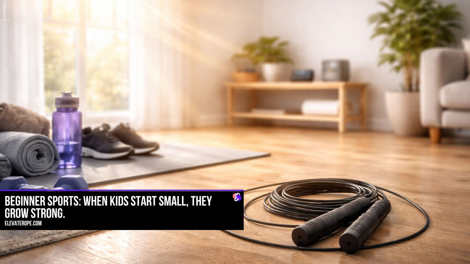 When Kids Start Small, They Grow Strong: The Case for Beginner Sports