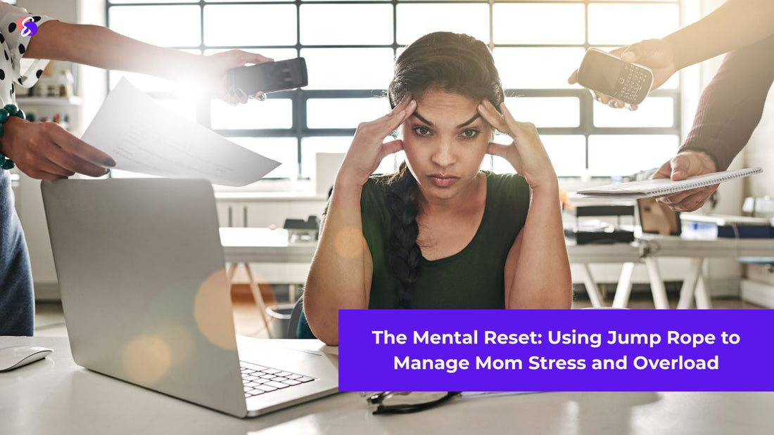 The Mental Reset: Using Jump Rope to Manage Mom Stress and Overload